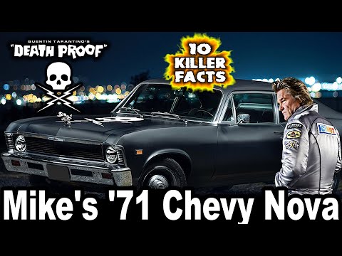 10 Killer Facts About Mike's '71 Chevy Nova - Death Proof