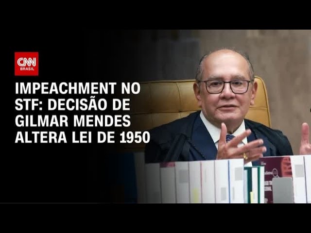 Decisão de ministro Gilmar Mendes sobre impeachment altera lei de 1950 | CNN PRIME TIME