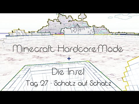 Die Insel - Tag 27 - Schatz auf Schatz