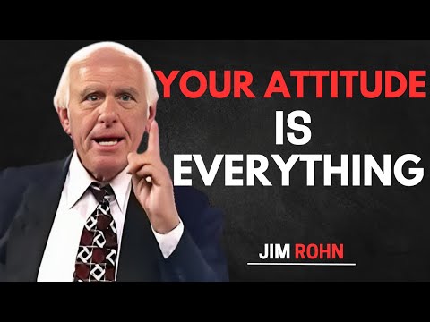 Your Attitude is Everything | Powerful Life Lessons by Jim Rohn | Jim Rohn Motivation