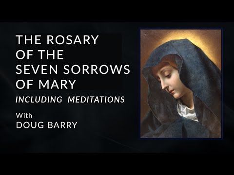 The Rosary of the Seven Sorrows of Mary (Including Meditations)
