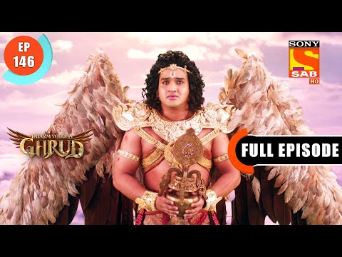 Garud Brought Amrit  - Dharma Yoddha Garud - Full Episode - EP 146 - 30 Aug 2022