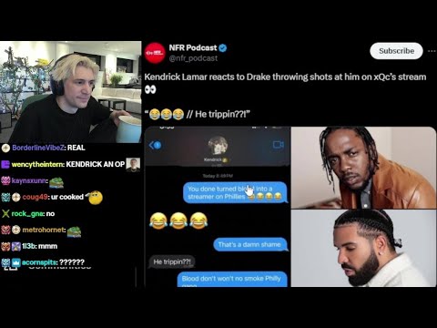 xQc Reacts to Kendrick Lamar throwing Shots to Drake on his Stream