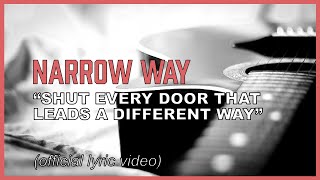 Jesus isn&#39;t just the way - he&#39;s the NARROW way, the truth, and the life! &quot;Narrow Way&quot; (lyric video)