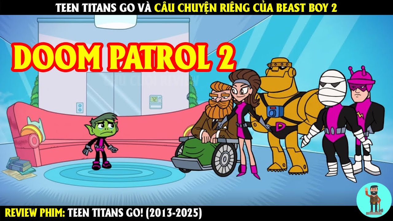 Teen Titans Go Và Câu Chuyện Riêng Của Beast Boy 2 | REVIEW PHIM | CHÚ CUỘI REVIEW