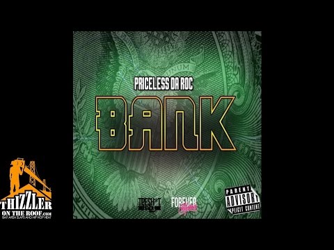 Priceless Da ROC - Bank [Thizzler.com]