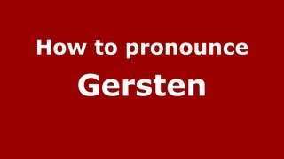 How to pronounce Gersten