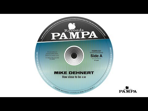 Mike Dehnert - How close to be (PAMPA027)