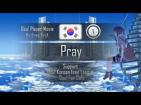 Osu! Player Movie - Pray (Remake)