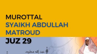 Download lagu Murottal JUZ 29 | Syaikh Abdullah Al-Mathrud | Full With Arabic Text mp3