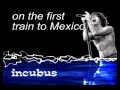 Incubus - Mexico