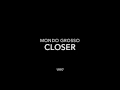 CLOSER / MONDO GROSSO 1997