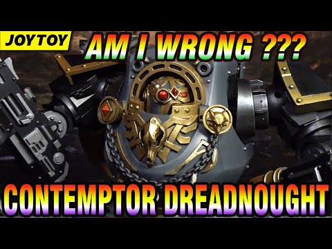Am I wrong? JOYTOY Space Wolves Contemptor Dreadnought 1/18 Warhammer action figure unboxing review
