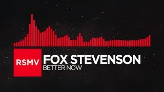 [DnB] - Fox Stevenson - Better Now