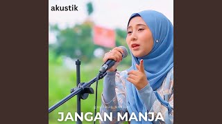 Download lagu Jangan Manja (Akustik) mp3 Download lagu Jangan Manja (Akustik) mp3