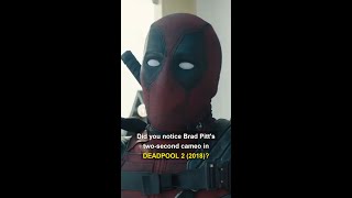 Did you notice Brad Pitt's two-second cameo in DEADPOOL 2 (2018)?