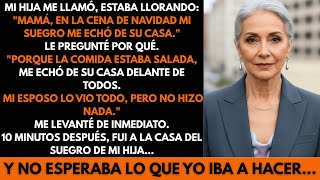 Mi Hija Lloró Mamá, Mi Suegro Me Echó De Su Casa En Navidad. Nadie Me Defendió. Entonces Llegué…