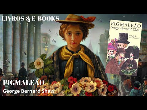 PIGMALEÃO, de George Bernard Shaw