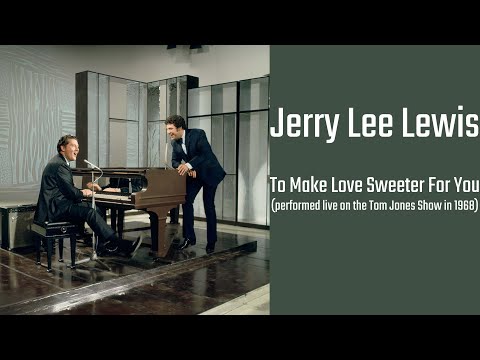 Jerry Lee Lewis - To Make Love Sweeter For You (live) Tom Jones Show 1968