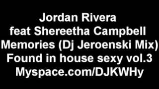 Jordan Rivera feat Shereetha Campbell - Memories (Dj Jeroenski Mix)