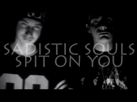 Sadistic Souls - Spit on You Music Video (Official Shit On You Remix)
