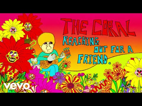 download lagu mp3 mp4 The Coral Reaching Out For A Friend, download lagu The Coral Reaching Out For A Friend gratis, unduh video klip The Coral Reaching Out For A Friend