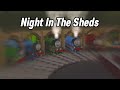 Night In The Sheds