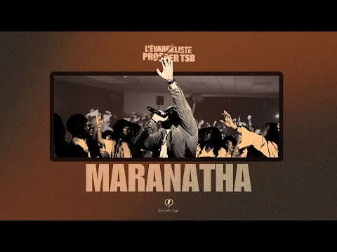 L'évangéliste Prosper TSB - MARANATHA (live recording)