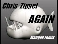 Chris  Zippel:  Again (mangelt remix)