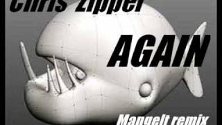 Chris  Zippel:  Again (mangelt remix)
