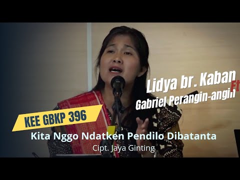 Kita 'Nggo Ndatken Pendilo Dibatanta - KEE GBKP 396 - Voc. Lidya br. Kaban