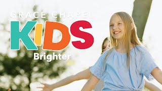 Brighter by Hillsong Young &amp; Free performed by Grace Chapel Kids
