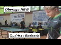 UNGESCHLAGEN seit 3 Monaten !🔥 Oberliga NRW | L.Bosbach(2256TTR) : J.Oudriss(2152TTR)