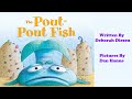 The Pout Pout Fish Read Aloud