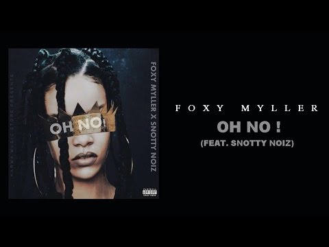 Foxy Myller - Oh No ! (feat. Snotty Noiz) [KARMA #3]