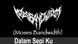Download lagu Dalam Sepi Ku   Moses Bandwith mp3
