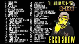 Download lagu ECKO SHOW FULL ALBUM mp3