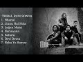 Tribal Rain Best Songs Collection Nepali Songs