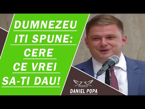 Dani Popa - Dumnezeu iti spune: Cere ce vrei sa-ti dau! Predica