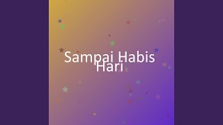 Download lagu Sampai Habis Hari mp3 Download lagu Sampai Habis Hari mp3