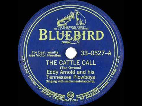 1945 version: Eddy Arnold - The Cattle Call