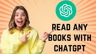 📚 READ ANY BOOKS USING CHATGPT | Unlock the Power of AI Text Generation