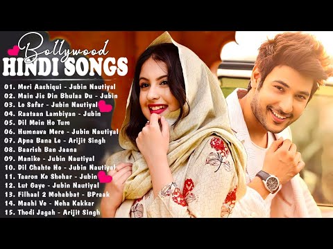 Hindi Romantic Songs | Best Romantic Songs | Best of Arijit Singh, Jubin Nautyal