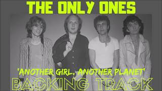 The Only Ones -  &#39;Another Girl, Another Planet&#39; - Backing Track (FULL) No Vocals