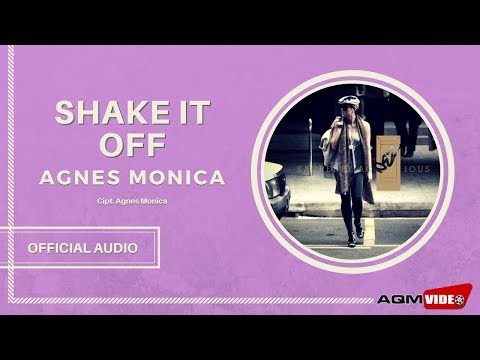 Agnes Monica - Shake It Off | Official Audio