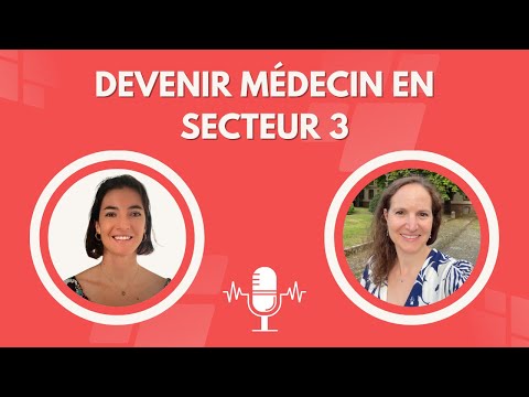 Nadège : du secteur 1 au secteur 3 en tant que médecin généraliste