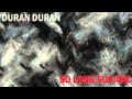 Duran Duran - So Long Suicide