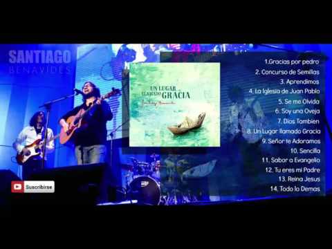 Santiago Benavides - Un Lugar llamado Gracia (Disco Completo)
