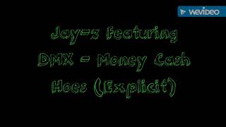 Jay-z Featuring DMX - Money Cash Hoes(Explicit)