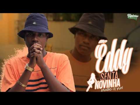 Mc Eddy   -senta novinha (Studio Dj Yuri)